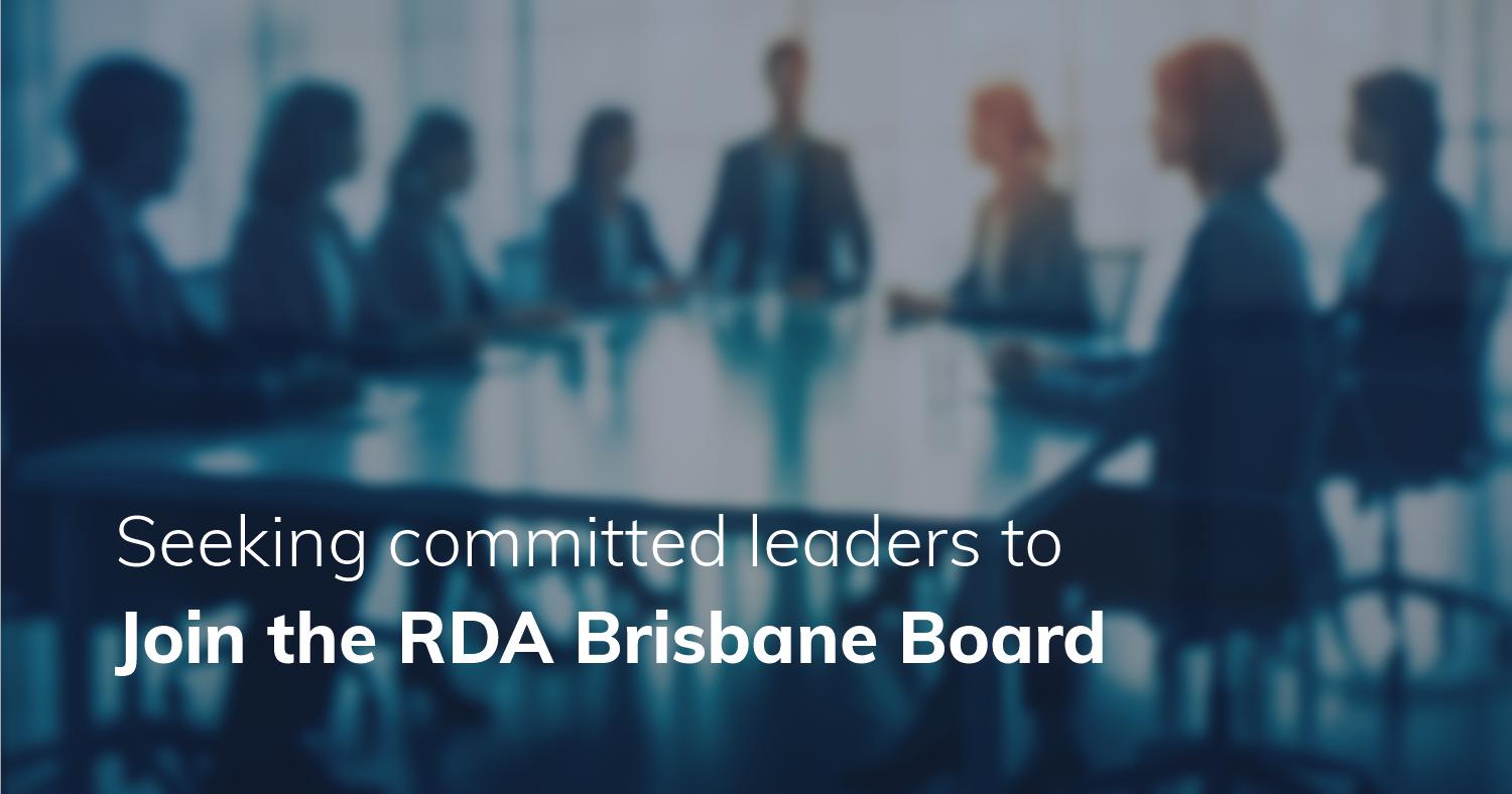 Seeking committed leaders to join the RDA Brisbane Board
